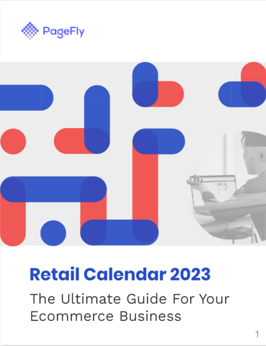 Retail Calendar 2023: The Ultimate Guide For Your Ecommerce Businesses